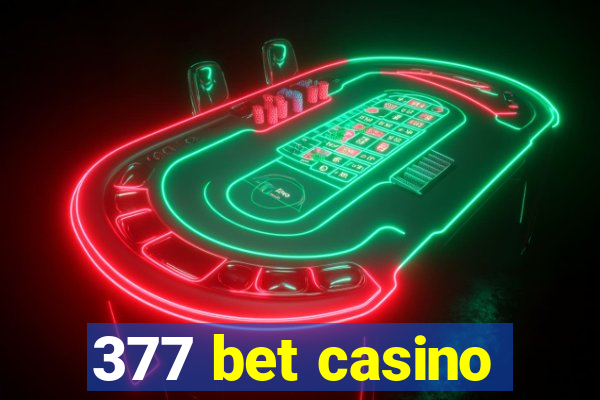 377 bet casino